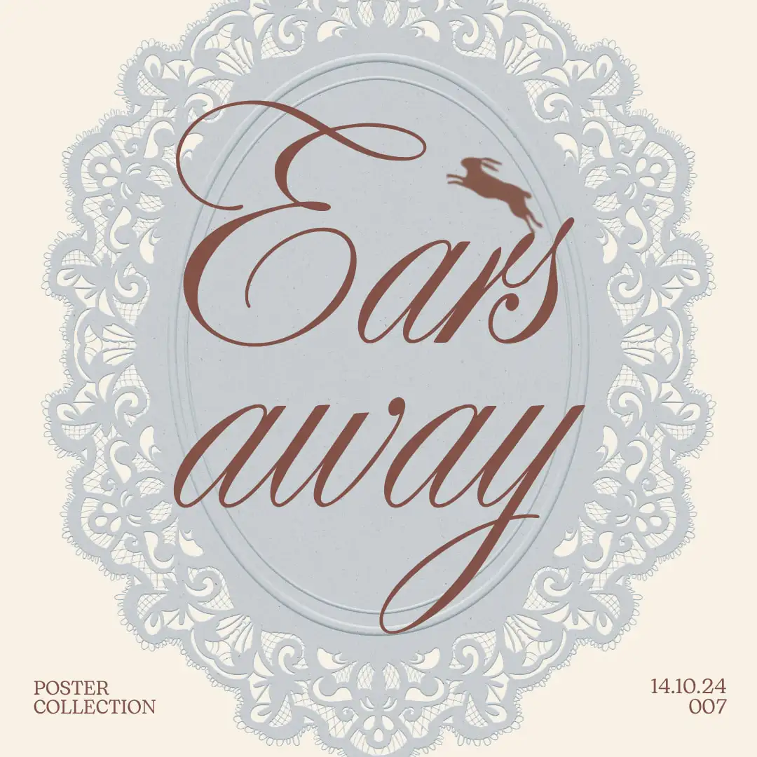 ‘Ears away’ in brown script with a leaping hare, over a pale blue lace doily.